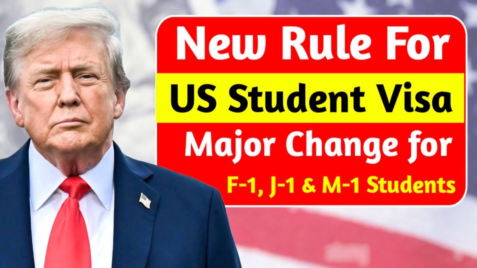 New Rule for US Student Visas Trump Announces Major Changes for F-1, J-1, and M-1 Students